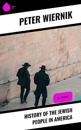 E-Book (epub) History of the Jewish People in America von Peter Wiernik