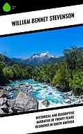 E-Book (epub) Historical and Descriptive Narrative of Twenty Years' Residence in South America von William Bennet Stevenson