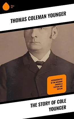 E-Book (epub) The Story of Cole Younger von Thomas Coleman Younger
