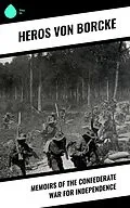 E-Book (epub) Memoirs of the Confederate War for Independence von Heros Von Borcke