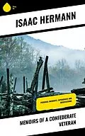 E-Book (epub) Memoirs of a Confederate Veteran von Isaac Hermann