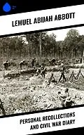 E-Book (epub) Personal Recollections and Civil War Diary von Lemuel Abijah Abbott