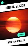 E-Book (epub) The Witch of Salem von John R. Musick