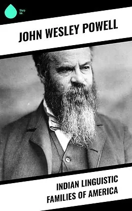 E-Book (epub) Indian Linguistic Families of America von John Wesley Powell