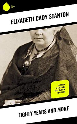 eBook (epub) Eighty Years and More de Elizabeth Cady Stanton