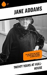 eBook (epub) Twenty Years at Hull-House de Jane Addams