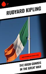 eBook (epub) The Irish Guards in the Great War de Rudyard Kipling