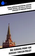 E-Book (epub) The Turning Point for Russian Foreign Policy von Strategic Studies Institute, Keir Giles, R. Evan Ellis