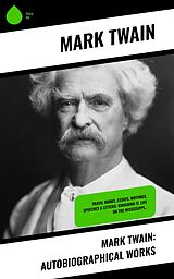 eBook (epub) Mark Twain: Autobiographical Works de Mark Twain