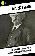 E-Book (epub) The Complete Mark Twain Novels (Illustrated Edition) von Mark Twain