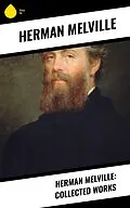 E-Book (epub) Herman Melville: Collected Works von Herman Melville