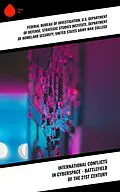 E-Book (epub) International Conflicts in Cyberspace - Battlefield of the 21st Century von Strategic Studies Institute, Department Of Homeland Security, United States Army War College