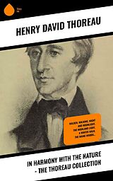 eBook (epub) In Harmony With the Nature - The Thoreau Collection de Henry David Thoreau