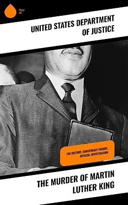 E-Book (epub) The Murder of Martin Luther King von United States Department of Justice