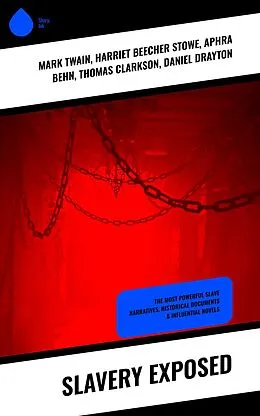 E-Book (epub) Slavery Exposed von Mark Twain, Ida B. Wells-Barnett, Moses Grandy