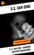 ePUB S. S. Van Dine - Murder Mystery Collection von S. S. Van Dine