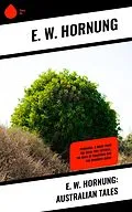 E-Book (epub) E. W. Hornung: Australian Tales von E. W. Hornung