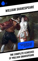 eBook (epub) The Complete Comedies of William Shakespeare de William Shakespeare