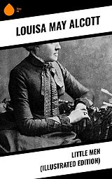 eBook (epub) Little Men (Illustrated Edition) de Louisa May Alcott