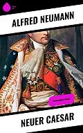 E-Book (epub) Neuer Caesar von Alfred Neumann