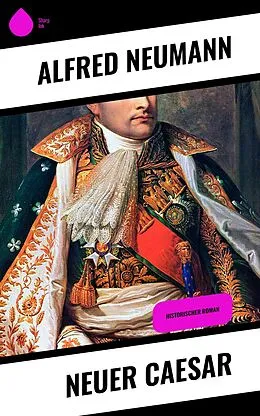 E-Book (epub) Neuer Caesar von Alfred Neumann