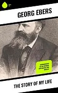 E-Book (epub) The Story of My Life von Georg Ebers