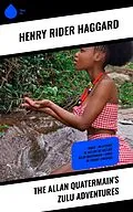 E-Book (epub) The Allan Quatermain's Zulu Adventures von Henry Rider Haggard