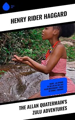 E-Book (epub) The Allan Quatermain's Zulu Adventures von Henry Rider Haggard