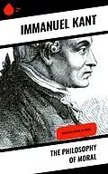 E-Book (epub) The Philosophy of Moral von Immanuel Kant