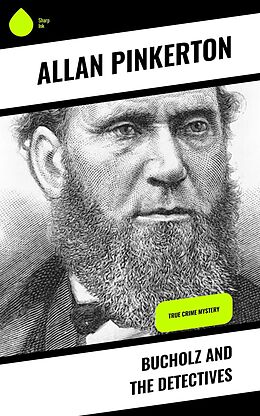 eBook (epub) Bucholz and the Detectives de Allan Pinkerton