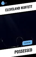 ePUB Possessed von Cleveland Moffett