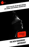 E-Book (epub) The New Tomorrow - Anthology von Edgar Allan Poe, Edward Bellamy, Ignatius Donnelly
