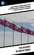E-Book (epub) The Military of North Korea von Donald Trump, Andrew Scobell, John M. Sanford