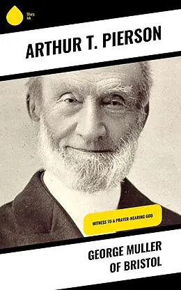 E-Book (epub) George Muller of Bristol von Arthur T. Pierson