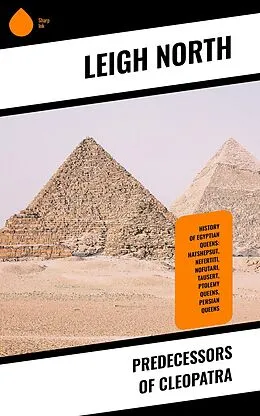 E-Book (epub) Predecessors of Cleopatra von Leigh North
