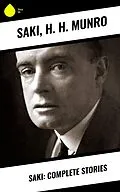 E-Book (epub) SAKI: Complete Stories von Saki, H. H. Munro