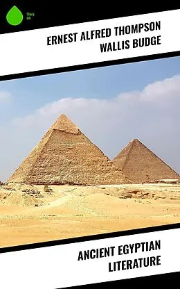 E-Book (epub) Ancient Egyptian Literature von Ernest Alfred Thompson Wallis Budge