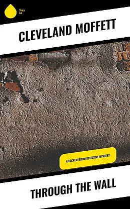 E-Book (epub) Through the Wall von Cleveland Moffett