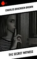 E-Book (epub) The Secret Witness von Charles Brockden Brown