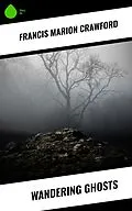 E-Book (epub) Wandering Ghosts von Francis Marion Crawford