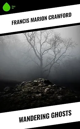 E-Book (epub) Wandering Ghosts von Francis Marion Crawford