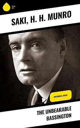 E-Book (epub) The Unbearable Bassington von Saki, H. H. Munro