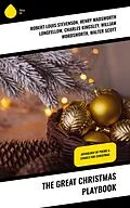 E-Book (epub) The Great Christmas Playbook von Robert Louis Stevenson, Clement Clarke Moore, John Milton