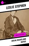 E-Book (epub) Social Rights and Duties von Leslie Stephen