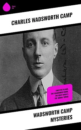 E-Book (epub) Wadsworth Camp Mysteries von Charles Wadsworth Camp