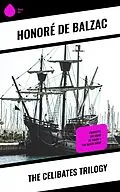 E-Book (epub) The Celibates Trilogy von Honoré de Balzac