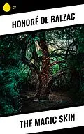 E-Book (epub) The Magic Skin von Honoré de Balzac