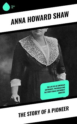 E-Book (epub) The story of a pioneer von Anna Howard Shaw