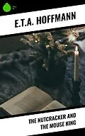 E-Book (epub) The Nutcracker and the Mouse King von E. T. A. Hoffmann