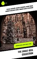 E-Book (epub) The Jingle-bell Collection von Selma Lagerlöf, Walter Scott, Anthony Trollope
